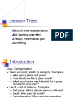 Decision Trees: Decision Tree Representation ID3 Learning Algorithm Entropy, Information Gain Overfitting