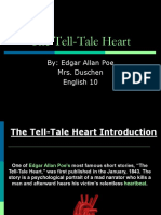 The Tell-Tale Heart: By: Edgar Allan Poe Mrs. Duschen English 10