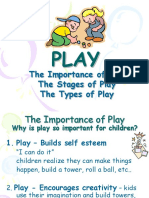 The Importance of Play The Stages of Play The Types of Play