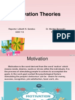 Motivation Theories: Reporter: Lilibeth N. Sendico Dr. Marites Boncodin EDD 114 Professor