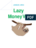 Lazy Money V2 - by JohnGon