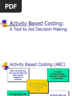 Activity Based Costing:: A Tool To Aid Decision Making