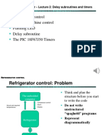 Refrigerator Control Washing Machine Control Flashing LED Delay Subroutine The PIC 18F67J50 Timers