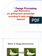 Digital Image Processing: Image Restoration For Getting More Knowledge According To Miss Aneeba Masood