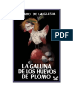 De Laiglesia, Alvaro - La Gallina de Los Huevos de Plomo