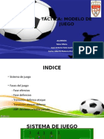 Táctica: Modelo de Juego: Alumnos: Tahar Dfaira José Antonio Soto Luzón Carlos Alberto Romero Oviedo