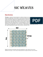 Basic Weaves: Weaving Is A Method of Textile Production in Which Two Distinct Sets of Yarns or Threads Are