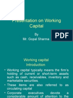 Presentation On Working Capital: by Mr. Gopal Sharma