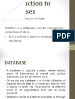 Databases:Collection of Data DBMS:It Is A Software Used To Manage The Collection of Data. It Is A Software Used To Manage The Database