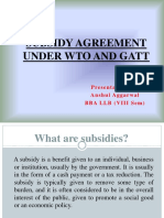 Subsidy Agreement Under Wto and Gatt: Presentation By: Anshulaggarwal Bba LLB (Viii Sem)