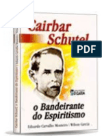 Cairbar Schutel - O Bandeirante Do Espiritismo (Formato A6)