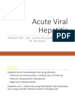 Acute Viral Hepatitis: Preceptor: Dr. Lukas Mulyono Samuel, Sp. Pd-Kgeh