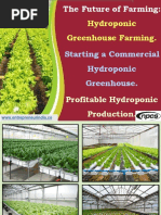 The Future of Farming. Hydroponic Greenhouse Farming. Starting A Commercial Hydroponic Greenhouse. Profitable Hydroponic Production.-732867 PDF