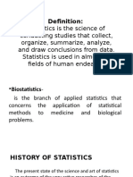 Statistics Is The Science of Conducting Studies That Collect, Organize, Summarize, Analyze, and Draw Conclusions From Data. Statistics Is Used in Almost All Fields of Human Endeavor