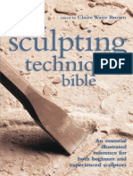 The Sculpting Techniques Bible An Essential Illustrated Reference For Both Beginner and Experienced Sculptors