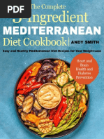 The Complete 5-Ingredient Mediterranean Diet Cookbook - Easy and Healthy Mediterranean Diet Recipes For Your Weight Loss, Heart and Brain Health and Diabetes Prevention PDF