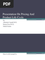 Presentation On Pricing and Product Life Cycle: By: Abhishek Nandi (5005) Biman Roy (5013) Satish Kumar