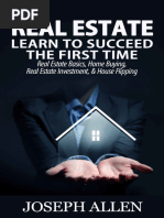 Real Estate - Learn To Succeed The First Time - Real Estate Basics, Home Buying, Real Estate Investment & House Flipping