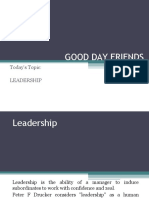 Good Day Friends: Today's Topic: Leadership