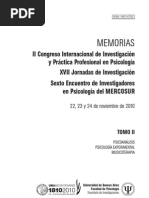 MEMORIAS II Congreso Internacional de Investigación y Práctica Profesional en Psicología XVII Jornadas de Investigación Sexto Encuentro de Investigadores en Psicología del MERCOSUR 22, 23 y 24 de noviembre de 2010