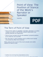 Point of View: The Position of Stance of The Work's Narrator or Speaker