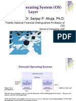 The Operating System (OS) Layer: Dr. Sanjay P. Ahuja, PH.D