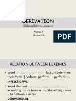 Derivation: (Relation Between Lexemes) Monica P Missherly A