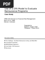 Use of A DFA Model To Evaluate Reinsurance Programs: Case Study