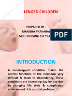 Challenged Children: Prepared By: Manisha Praharaj Msc. Nursing 1St Year