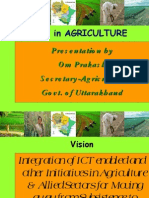 Ict in Agriculture: Presentationby O M Prakas H Secretary-Agriculture Go V T. o F Uttarakh and