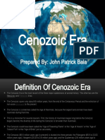 Cenozoic Era: Prepared By: John Patrick Bala