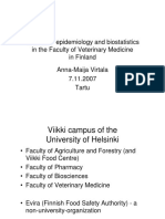 Veterinary Epidemiology and Biostatistics in The Faculty of Veterinary Medicine in Finland Anna-Maija Virtala 7.11.2007 Tartu