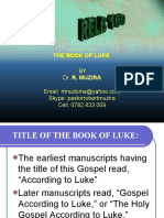 The Book of Luke: BY Dr. R. Muzira Skype: Pastorrobertmuzira Cell: 0782 833 009