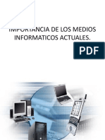 Importancia de Los Medios Informaticos Actuales