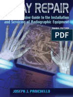 X-RAY REPAIR A Comprehensive Guide To The Installation and Servicing of Radiographic Equipment Panichello 3 Ed 2017