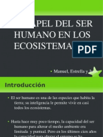 El Papel Del Ser Humano en Los Ecosistemas