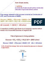 Glycolysis: Derived From Greek Words: Glykys Sweet, Lysis Splitting