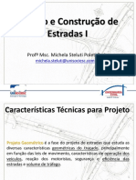 Projeto e Construção de Estradas I: Prof Msc. Michela Steluti Poleti Faria