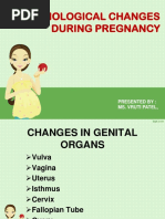 Physiological Changes During Pregnancy: Presented By: Ms. Vruti Patel