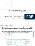 Frequency Response: Reading: Sedra & Smith: Chapter 1.6, Chapter 3.6 and Chapter 9 (MOS Portions)