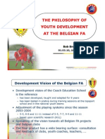 The Philosophy of The Philosophy of Youth Development Youth Development at The Belgian Fa at The Belgian Fa