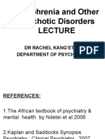 Schizophrenia and Other Psychotic Disorders: DR Rachel Kang'Ethe Department of Psychiatry