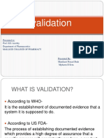 Validation: Presented To: Prof. H.S. Keerthy Department of Pharmaceutics Mallige College of Pharmacy