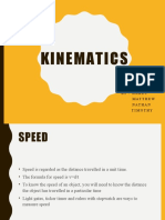 Kinematics: By: Hardy Matthew Nathan Timothy