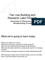 Fair Use Building and Research Labs Presents: Introduction To Electronics and Breadboarding Circuits