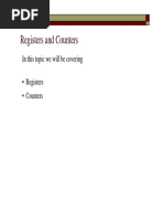 Registers and Counters: in This Topic We Will Be Covering - Registers - Counters