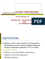 Non Resolving Pneumonia: by DR - Lokesh.L.V Moderators DR Mohan - Rao AND DR Umamaheshwari