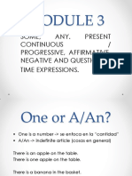 Some, Any. Present Continuous / Progressive, Affirmative, Negative and Questions. Time Expressions