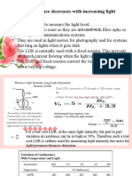 LDR Properties: The LDR Resistance Decreases With Increasing Light Intensity