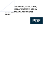 Shout Out Sayo Gipit, Rydel, Chan, Onin, Michael at Jerome!!!! Asa Ka Pa Na Gumagawa Ako NG Case Study